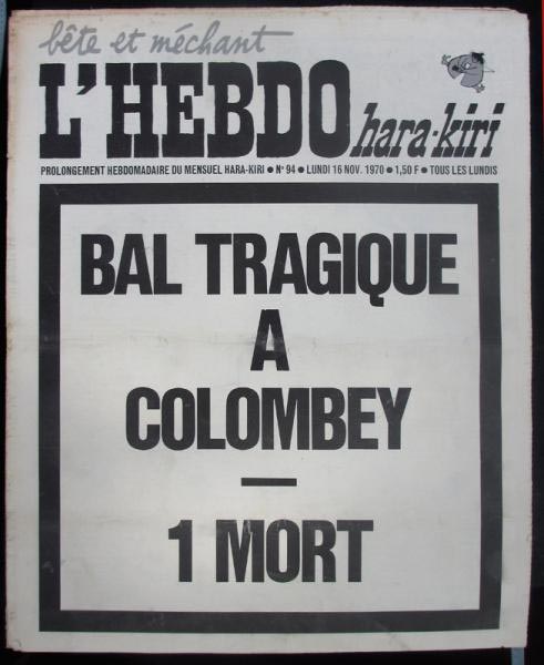 « Bal tragique à Colombey – 1 mort », la Une sur la mort du Général de Gaulle qui a provoqué la mort du journal satirique Hara Kiri, devenu plus tard Charlie Hebdo.